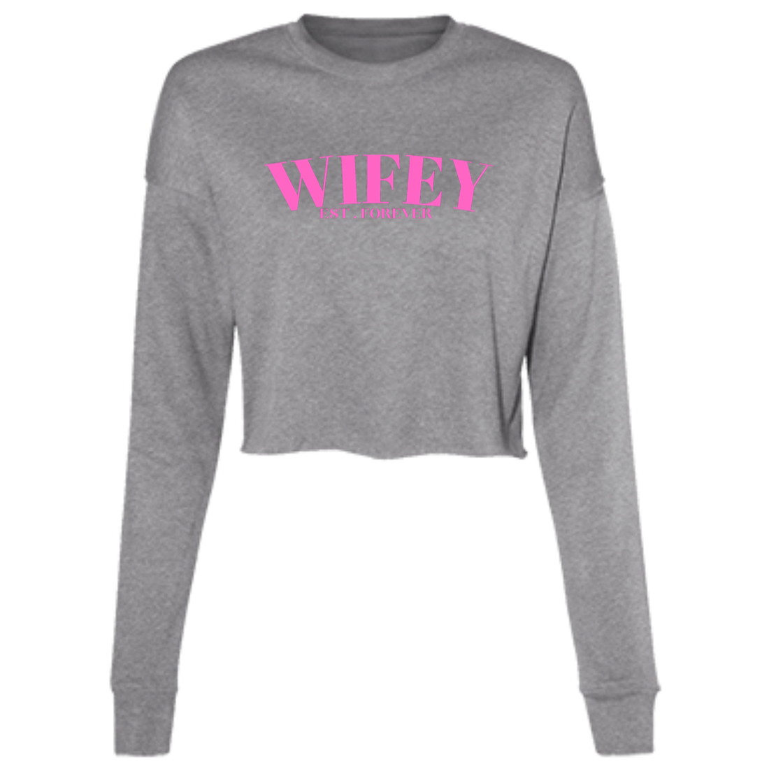 WIFEY (1) B7503 Ladies' Cropped Fleece Crew