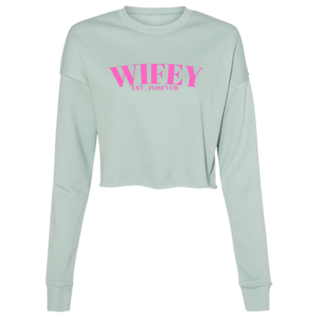 WIFEY (1) B7503 Ladies' Cropped Fleece Crew